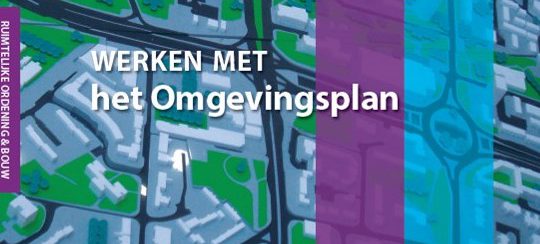 Nieuwe publicatie: Werken met het Omgevingsplan