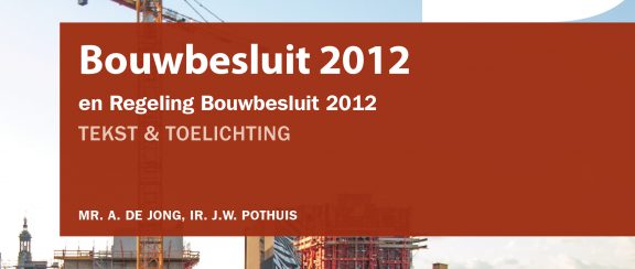 Bouwbesluit 2012 per 1 juli 2018