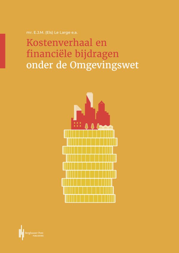 Kostenverhaal en financiële bijdragen onder de Omgevingswet